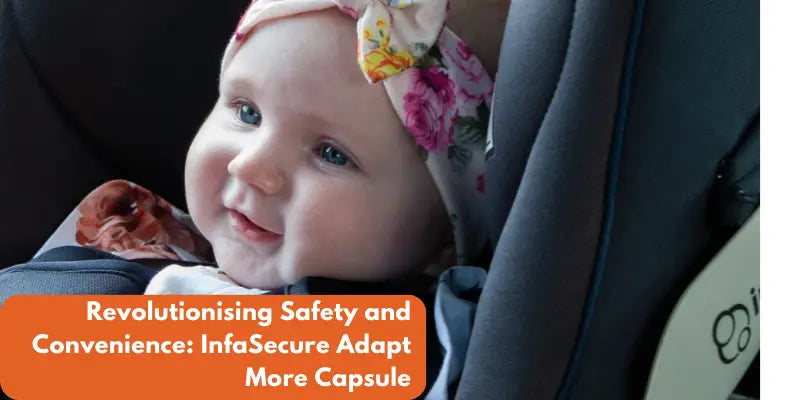 Revolutionising Safety and Convenience: InfaSecure Adapt More Capsule